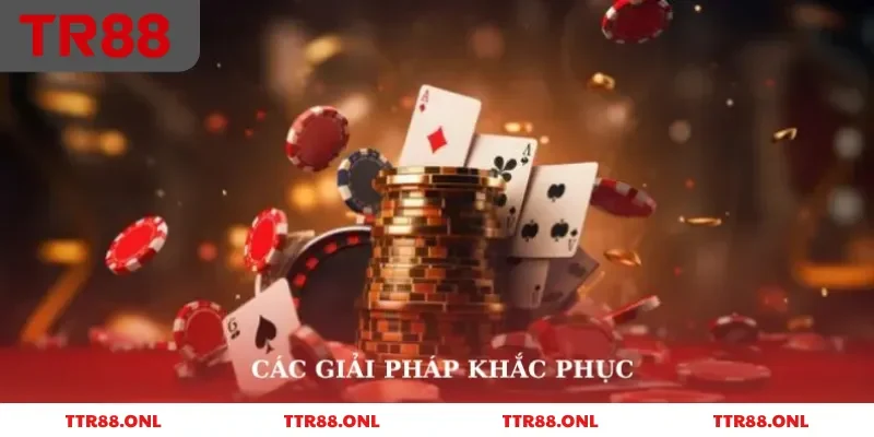 Các giải pháp khắc phục