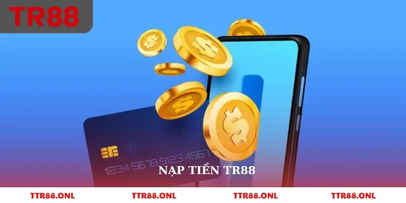 nạp tiền tr88